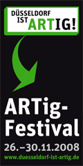 Düsseldorf ist ARTig - Festival 26.-30.11.2008